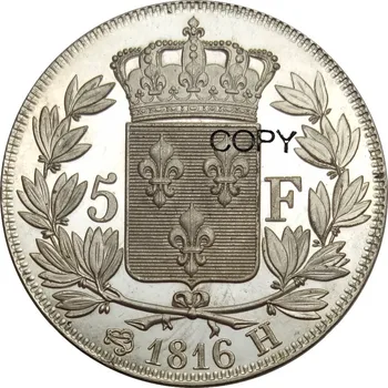 France 5 Francs Louis XVIII ROI DE 1816 O 1816 BB 1816 D 1816 H din Alama Placat cu Argint Copia Monede