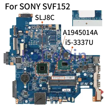 Pentru SONY vaio SVF15 SVF152 SVF152A29M Notebook Placa de baza DA0HK9MB6D0 A1945014A SR0XL I5-3337U DDR3 Laptop Placa de baza
