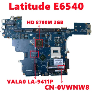 CN-0VWNW8 0VWNW8 VWNW8 Pentru dell Latitude E6540 Laptop Placa de baza VALA0 LA-9411P Placa de baza Cu 216-0842036 2GB HM87 100% de Testare
