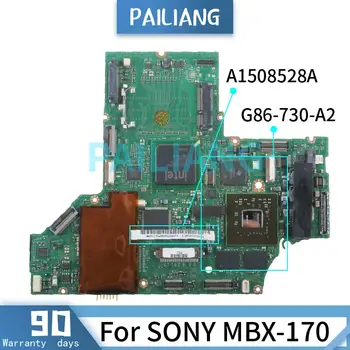 PAILIANG Laptop placa de baza Pentru SONY MBX-170 Placa de baza A1508528A G86-730-A2 DDR2 tesed