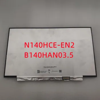 N140HCE EN2 B140HAN03.5 5D10T02899 5D10M42880 5D10M42879 14.0 LCD 30pin de Afișare Laptop Ecran Matricea de Înlocuire